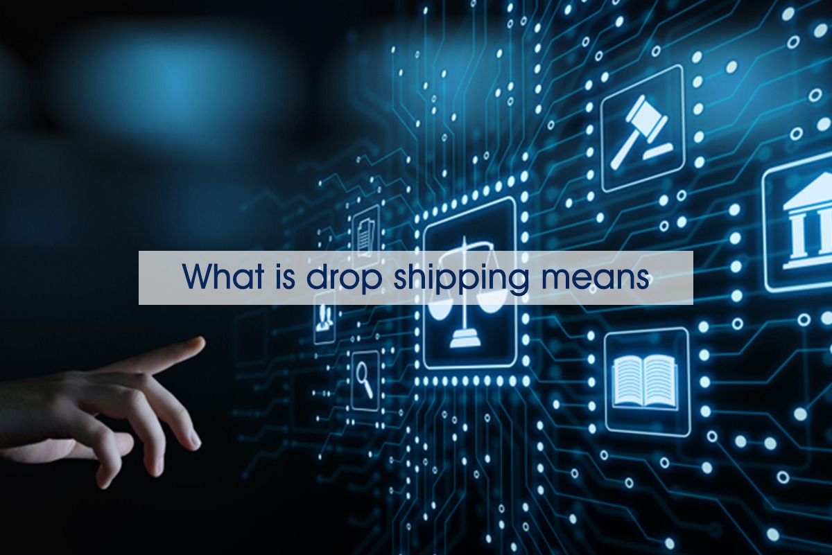 What is drop shipping means