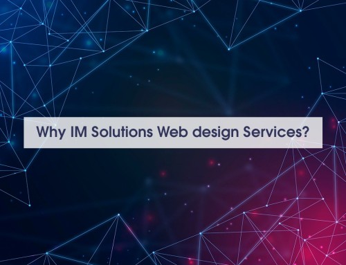 Why IM Solutions Web design Services?