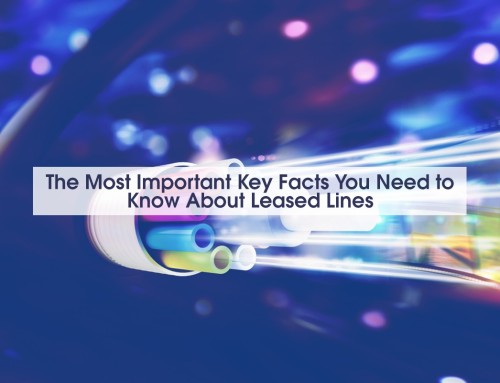 The Most Important Key Facts You Need to Know about Leased Lines